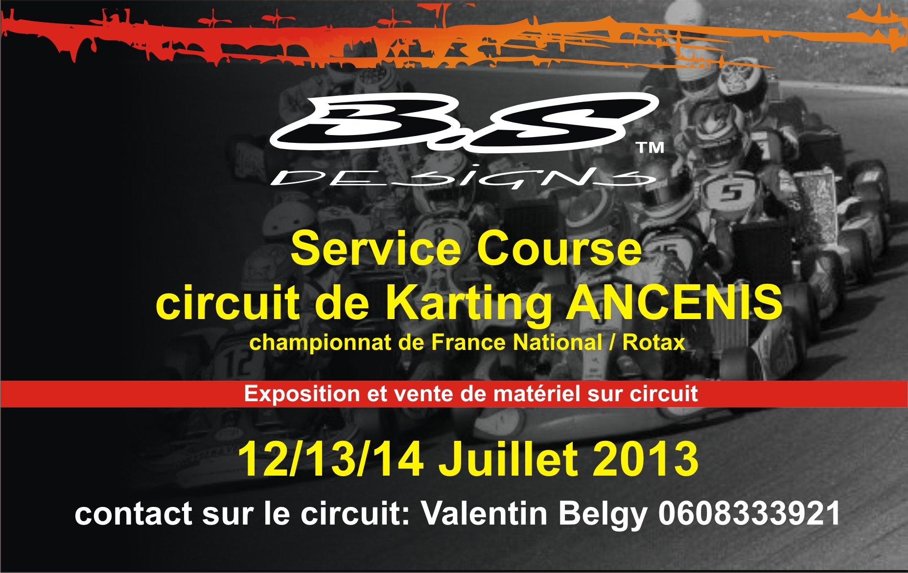 Service cource – BS Designs – 12/13/14 Juillet 2013 – circuit Ancenis Karting-